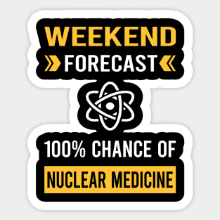 Weekend Forecast Nuclear Medicine Sticker